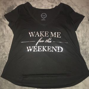 “Wake me for the weekend” tee
